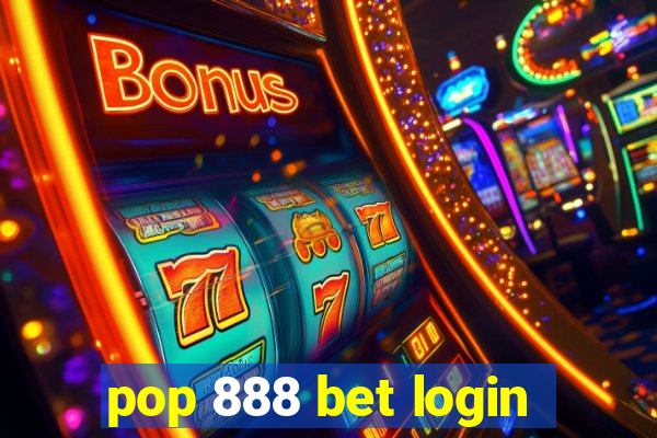 pop 888 bet login